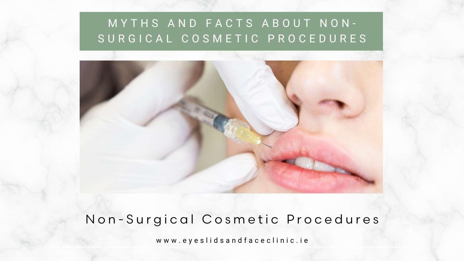 Myths & Facts about non-surgical cosmetic procedures