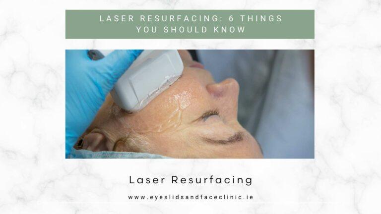 Laser Resurfacing