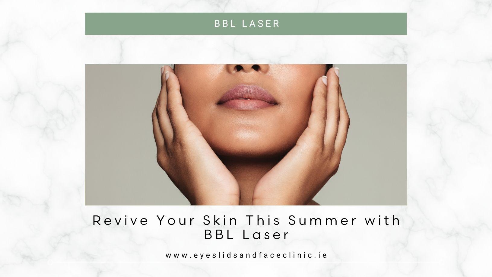 bbl laser summer